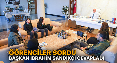Öğrenciler Sordu Başkan İbrahim Sandıkçı Cevapladı 