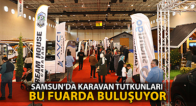 Samsun’da Karavan Tutkunları Bu Fuarda Buluşuyor