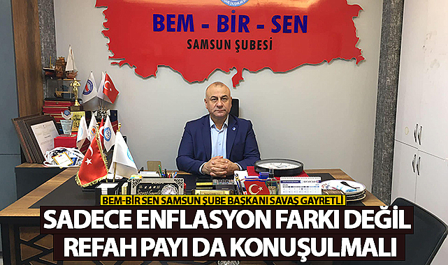 Gayretli: Sadece Enflasyon Farkı Değil Refah Payı da Konuşulmalı