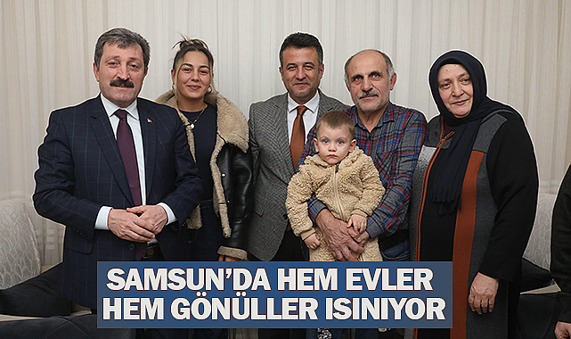 Samsun’da Hem Evler Hem Gönüller Isınıyor