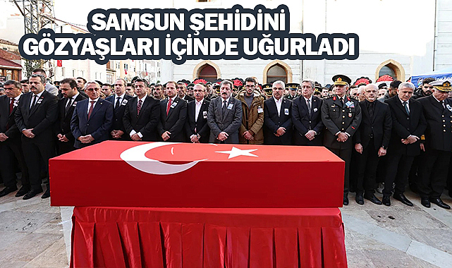 Samsun Şehidini Gözyaşları İçinde Uğurladı