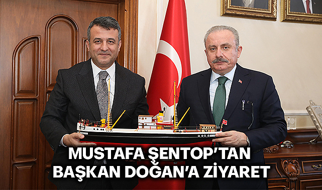 TBMM 29. Başkanı Prof. Dr. Mustafa Şentop’tan Başkan Doğan’a Ziyaret