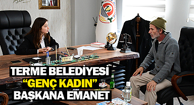 Terme Belediyesi “Genç Kadın” Başkana Emanet