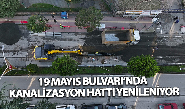 19 Mayıs Bulvarı’nda Kanalizasyon Hattı Yenileniyor