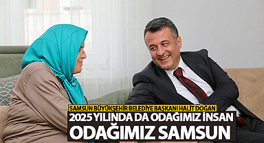 Başkan Doğan: 2025 Yılında da Odağımız İnsan Odağımız Samsun