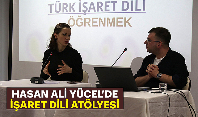 Hasan Ali Yücel'de İşaret Dili Atölyesi