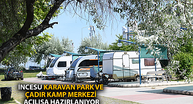 İncesu Karavan Park Ve Çadır Kamp Merkezi Açılışa Hazırlanıyor