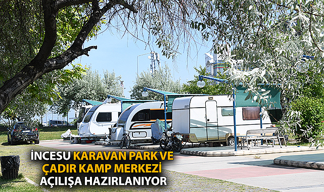 İncesu Karavan Park Ve Çadır Kamp Merkezi Açılışa Hazırlanıyor