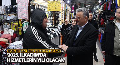 Kurnaz: 2025, İlkadım'da Hizmetlerin Yılı Olacak