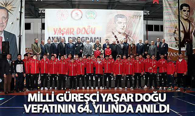 Milli Güreşçi Yaşar Doğu, Vefatının 64. Yılında Anıldı