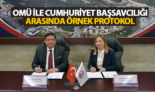 OMÜ ile Cumhuriyet Başsavcılığı Arasında Örnek Protokol