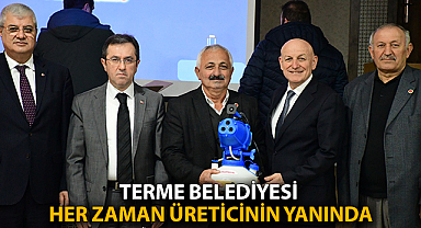 Terme Belediyesi Her Zaman Üreticinin Yanında