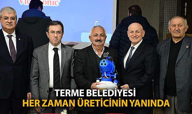 Terme Belediyesi Her Zaman Üreticinin Yanında