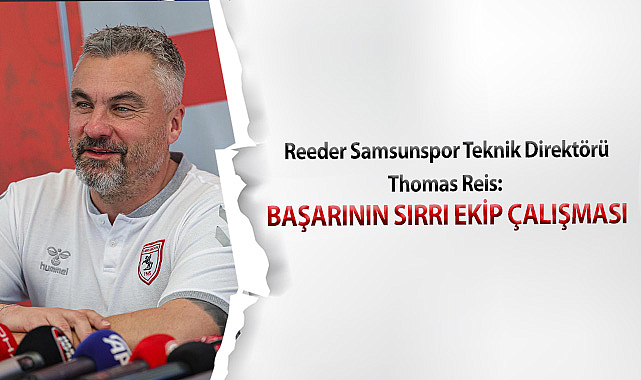 Thomas Reis: Başarının Sırrı Ekip Çalışması