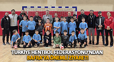 Türkiye Hentbol Federasyonu’ndan Bafra’ya Önemli Ziyaret!
