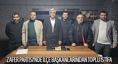 Zafer Partisi'nde ilçe başkanlarından toplu istifa
