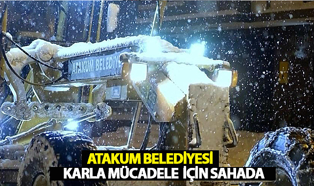 Atakum Belediyesi Karla Mücadele İçin Sahada