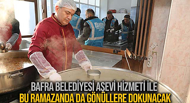 Bafra Belediyesi Aşevi Hizmeti İle Bu Ramazanda da Gönüllere Dokunacak