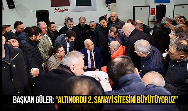 Başkan Güler: “Altınordu 2. Sanayi Sitesini Büyütüyoruz”