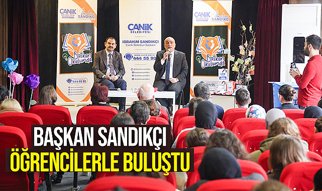 Başkan Sandıkçı Öğrencilerle Buluştu