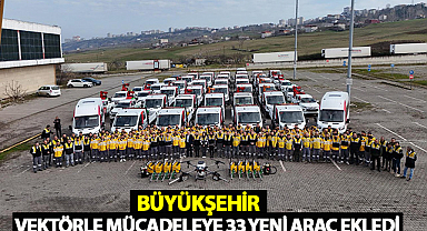 Büyükşehir, Vektörle Mücadeleye 33 Yeni Araç Ekledi