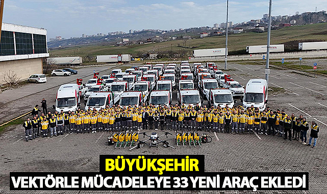 Büyükşehir, Vektörle Mücadeleye 33 Yeni Araç Ekledi