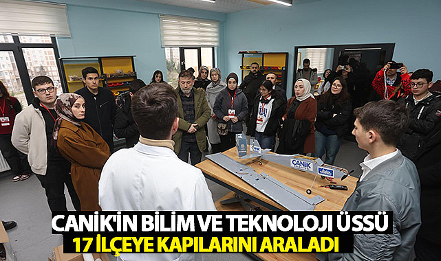 Canik'in Bilim ve Teknoloji Üssü 17 İlçeye Kapılarını Araladı
