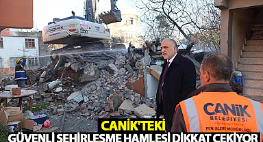 Canik'teki Güvenli Şehirleşme Hamlesi Dikkat Çekiyor