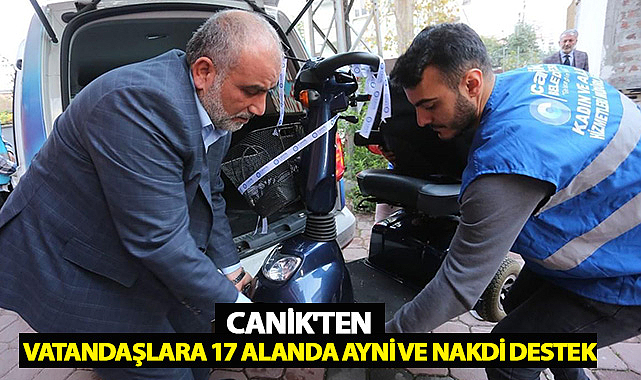 Canik'ten Vatandaşlara 17 Alanda Ayni ve Nakdi Destek