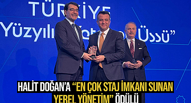 Halit Doğan’a “En Çok Staj İmkanı Sunan Yerel Yönetim” Ödülü