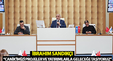 İbrahim Sandıkçı ''Canik'imizi Projeler ve Yatırımlarla Geleceğe Taşıyoruz''