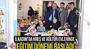 İlkadım'da Kreş ve Kültür Evlerinde Eğitim Dönemi Başladı