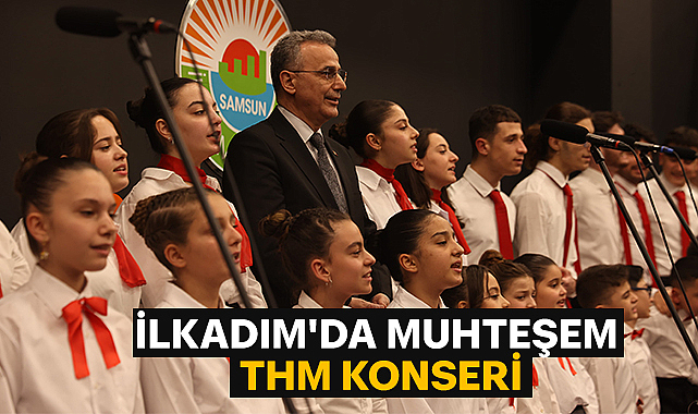 İlkadım'da muhteşem THM konseri