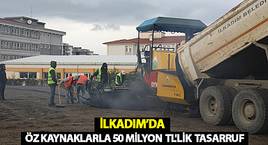 İlkadım’da Öz Kaynaklarla 50 Milyon TL'lik Tasarruf