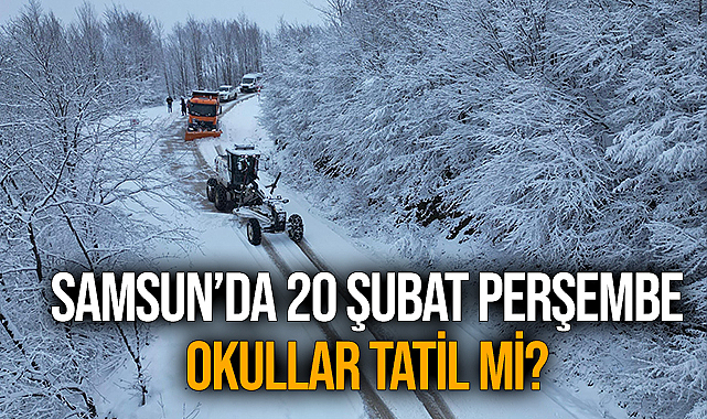 Samsun'da 20 Şubat Okullar Tatil Mi?