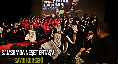 Samsun’da Neşet Ertaş’a Saygı Konseri