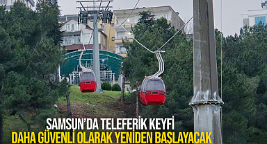 Samsun'da Teleferikler Artık Daha Güvenli 