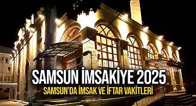 Samsun İftar Vakti 2025 Samsun İmsakiye