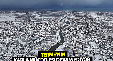 Terme’nin Karla Mücadelesi Devam Ediyor