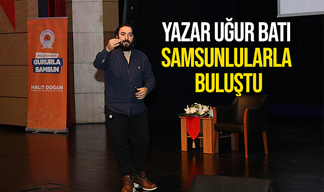 Yazar Uğur Batı Samsunlularla Buluştu