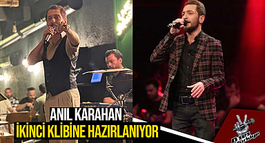 Anıl Karahan İkinci Klibine Hazırlanıyor