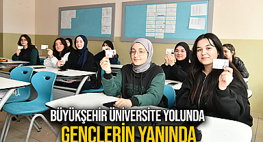 Büyükşehir Üniversite Yolunda Gençlerin Yanında