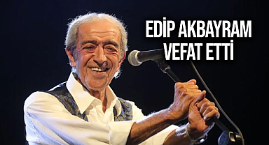 Edip Akbayram Vefat Etti