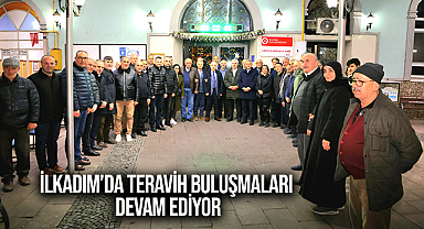 İlkadım’da Teravih Buluşmaları Devam Ediyor