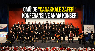OMÜ’de “Çanakkale Zaferi” Konferansı ve Anma Konseri 