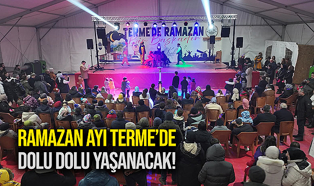 Ramazan Ayı Terme’de Dolu Dolu Yaşanacak!