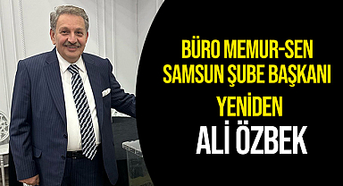 Samsun Büro Memur-Sen'de Seçim! Ali Özbek güven tazeledi