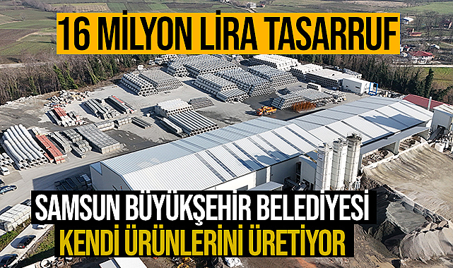Samsun Büyükşehir Belediyesi Kendi Ürünlerini Üretiyor