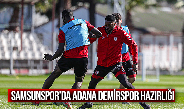 Samsunspor'da Adana Demirspor Hazırlığı