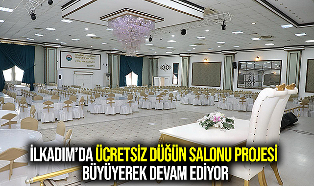 İlkadım'da Ücretsiz Düğün Salonu Projesi Büyüyerek Devam Ediyor